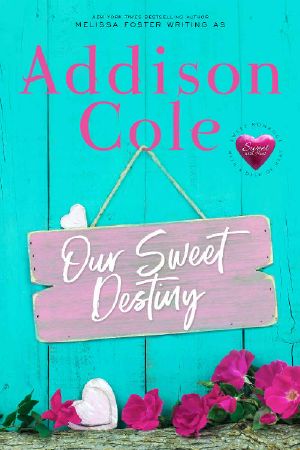 [Sweet with Heat: Weston Bradens 02] • Our Sweet Destiny